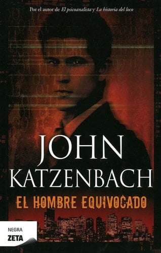 El hombre equivocado (Spanish Edition) - John Katzenbach • 2011