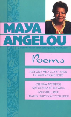 Maya Angelou: Poems - Maya Angelou • 1986