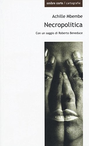 Necropolitica - Achille Mbembe • 2022