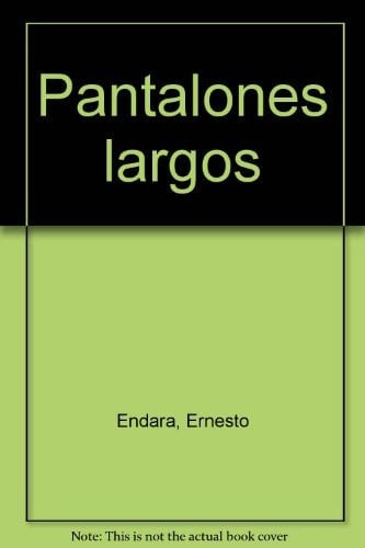 Pantalones largos  - Ernesto Endara • 1998