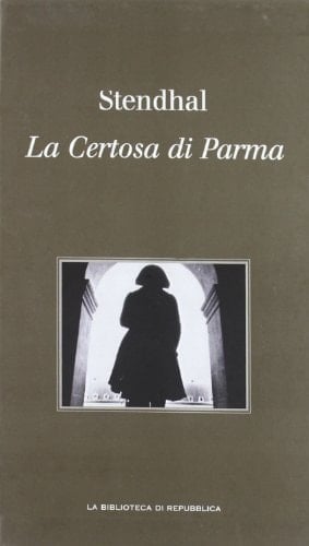 La Certosa di Parma - Stendhal