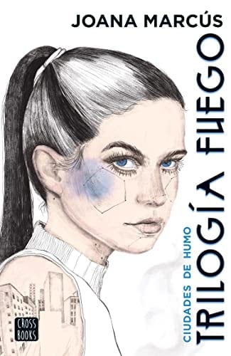 Trilogía Fuego 1. Ciudades de humo  - Joana Marcús • 2022