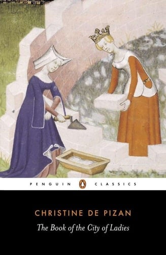 The Book of the City of Ladies (Penguin Classics) - Christine de Pizan • 2000
