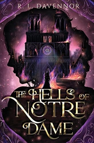 The Hells of Notre Dame: A Steamy Sapphic Retelling (The Phantom of Notre Dame) - R. L. Davennor • 2023