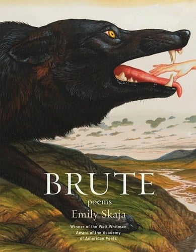 Brute: Poems - Emily Skaja • 2019