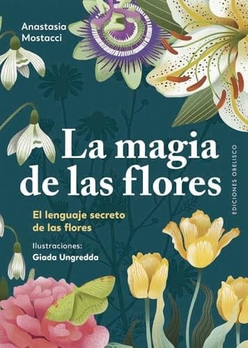 La Magia de Las Flores - Anastasia Mostacci • 2025