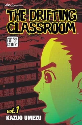 The Drifting Classroom, Vol. 1 (1) - Kazuo Umezu • 2006
