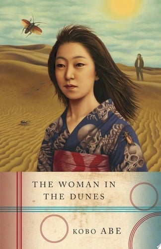 The Woman in the Dunes - Kobo Abe • 1991