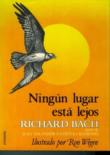 Ningun Lugar Esta Lejos - Richard Bach • 1980