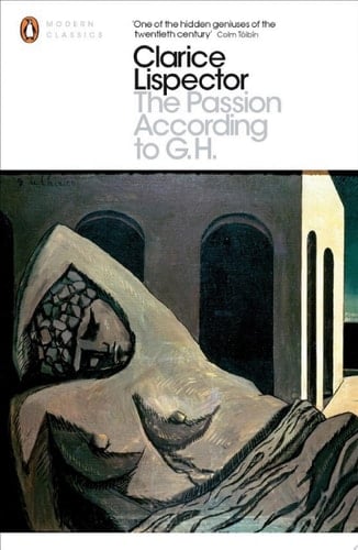 The Passion According to G.H (Penguin Modern Classics) - Clarice Lispector · 2022