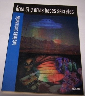 Area 51 Y Otras Bases Secretas (Spanish Edition) - Luis Ruben Macias Castro • 1999