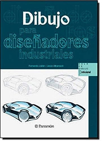 Dibujo para diseñadores industriales (Spanish Edition) - Fernando Julián • 2015