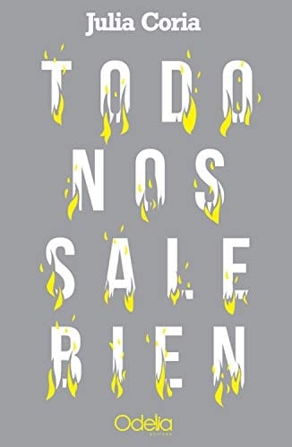 Todo nos sale bien - Julia Coria • 2020