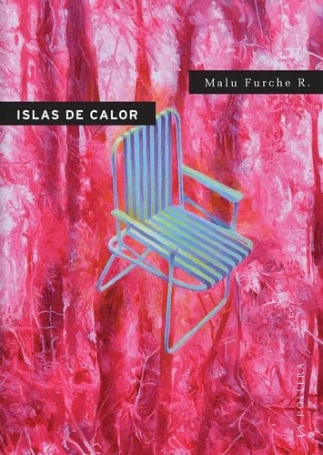 Islas de calor (Spanish Edition) - Malu Furche R. • 2022