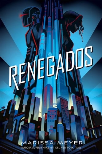 Renegados - Marissa Meyer • 2018