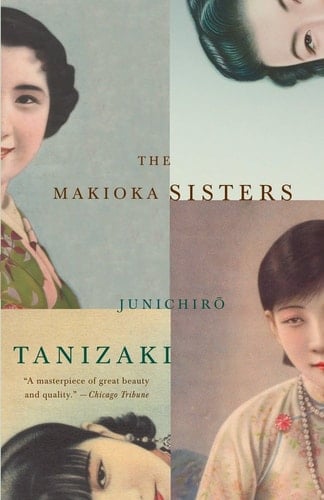 The Makioka Sisters - Junichiro Tanizaki • 1995