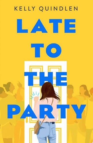Late to the Party - Kelly Quindlen • 2020