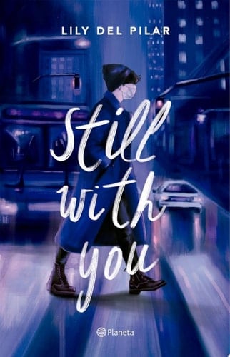 Still with you - Lily del Pilar • 2021