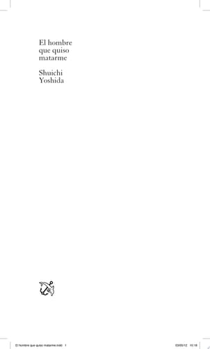 El hombre que quiso matarme - Shuichi Yoshida • 2012