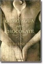 Como agua para chocolate - Laura Esquivel • ???