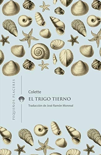 El trigo tierno - Colette • 2019