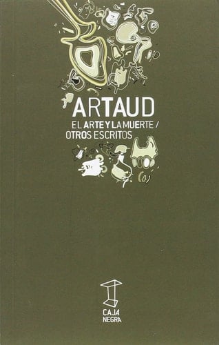El Arte y La Muerte / Otros escritos - Antonin Artaud