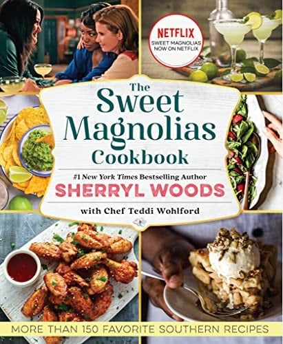 The Sweet Magnolias Cookbook: More Than 150 Favorite Southern Recipes - Sherryl Woods • 2022