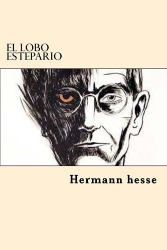 El Lobo Estepario (Spanish Edition) - Hermann hesse • 2017