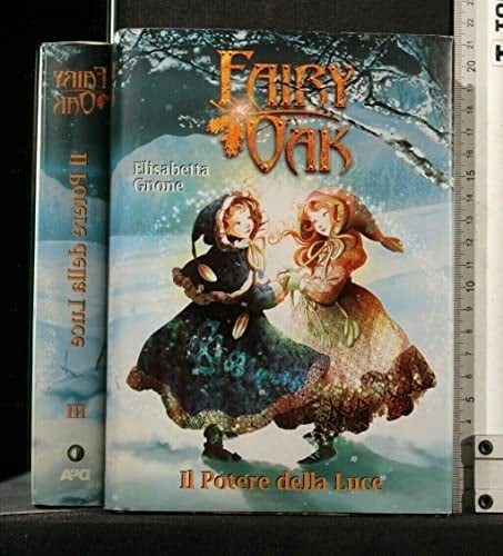 Il potere della luce. Fairy Oak vol. 3 - Elisabetta Gnone • 2007