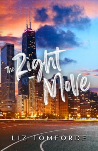 The Right Move (Windy City Series Book 2) - Liz Tomforde • 2023