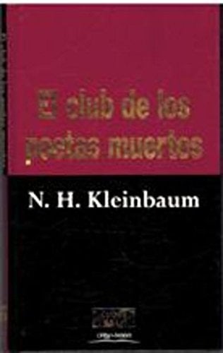 El club de los poetas muertos - N. H. Kleinbaum