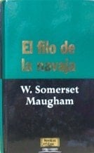 El filo de la navaja - William Somerset Maugham • 1944