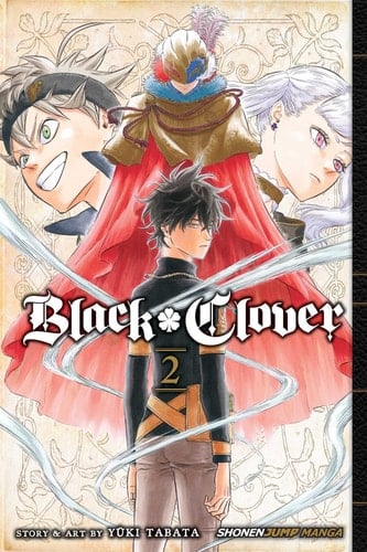 Black Clover, Vol. 2 (2) - Yuki Tabata • 2016