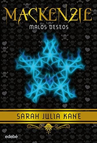 Mackenzie 2: Malos deseos  - Sarah Julia Kane • 2014