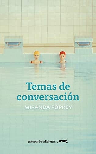 Temas de conversación - Miranda Popkey • 2021