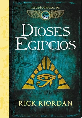 Dioses egipcios: La guía oficial de Las crónicas de Kane (Spanish Edition) - Rick Riordan • 2019