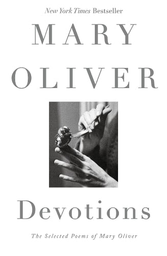 Devotions - Mary Oliver • 2017
