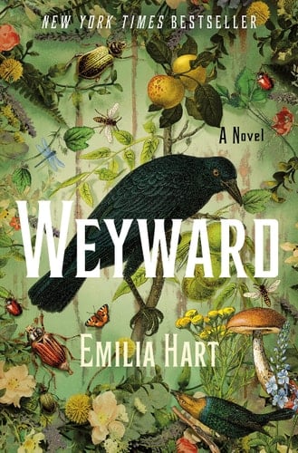 Weyward: A Novel - Emilia Hart • 2023