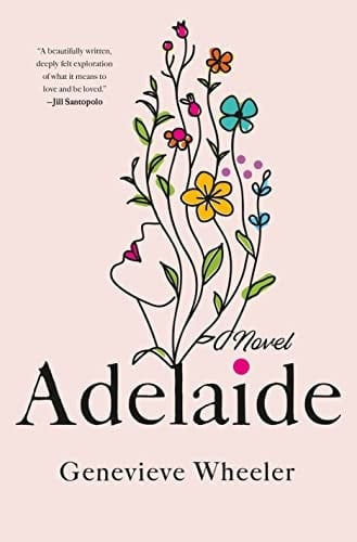 Adelaide: A Novel - Genevieve Wheeler • 2023