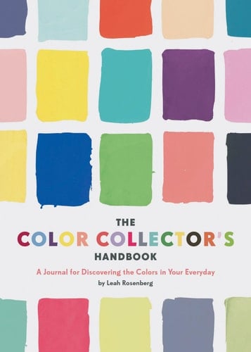 The Color Collector's Handbook - Leah Rosenberg · 2018