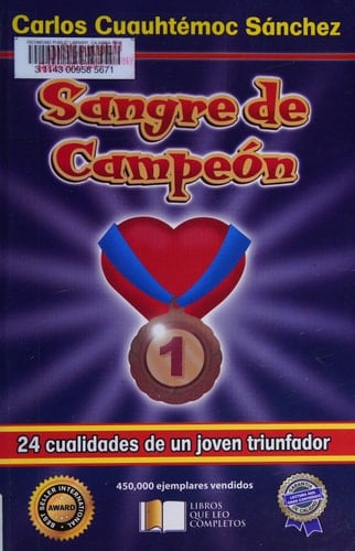 SANGRE DE CAMPEÓN (Sangre de Campeon) (Spanish Edition) - Ing. Carlos Cuauhtémoc Sánchez • 2001