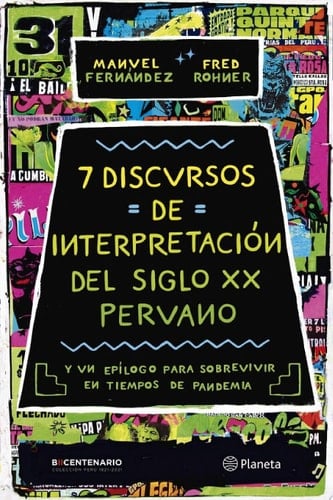 7 discursos de interpretación del S. XX peruano - Manuel Fernández • 2020