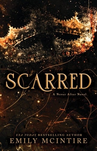 Scarred (Never After Series) - Emily McIntire • 2022