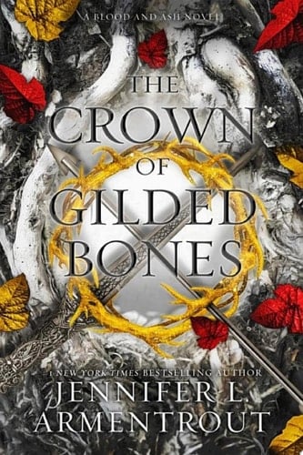 The Crown of Gilded Bones (Blood And Ash Series Book 3) - Jennifer L. Armentrout • 2021