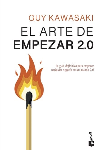 El arte de empezar 2.0 - Guy Kawasaki • 2017
