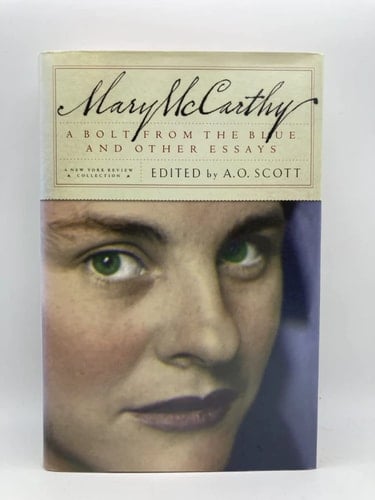 A Bolt from the Blue and Other Essays - Mary McCarthy • 2002