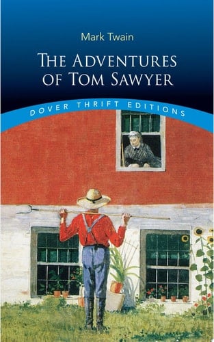 The Adventures of Tom Sawyer (Dover Thrift Editions: Classic Novels) - Mark Twain • 1998