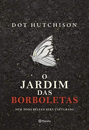 O jardim das borboletas: Nem toda beleza será capturada - _ • 2022