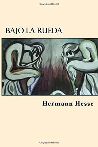 Bajo la rueda - Hermann Hesse • 2017