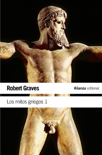 Los mitos griegos, 1 (Spanish Edition) - Robert Graves • 2011